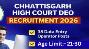 High Court of Chhattisgarh Recruitment 2026: Apply Now for DEO Jobs